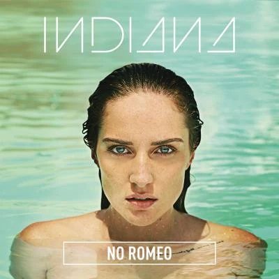 No Romeo (Deluxe) 专辑 Indiana