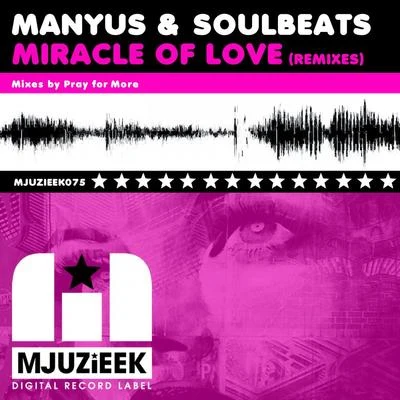 Miracle Of Love (Remixes) 專輯 Manyus/DJ Troby