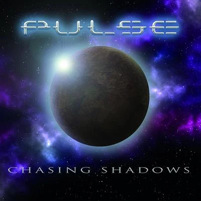 Chasing Shadows 專輯 Pulse