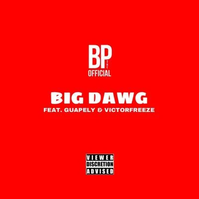 Big Dawg 專輯 BpTheOfficial/Darz