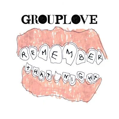 Remember That Night 专辑 Grouplove/Manchester Orchestra