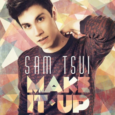 Make It Up 专辑 Sam Tsui