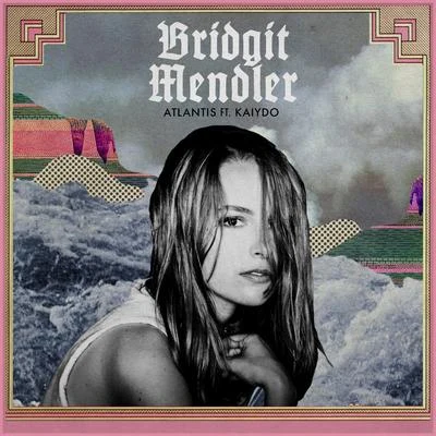 Atlantis (feat. Kaiydo) 专辑 Bridgit Mendler