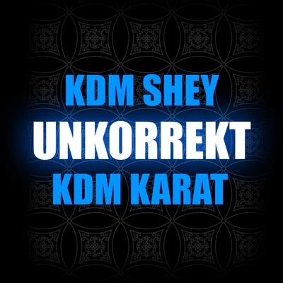 Unkorrekt 專輯 GPC/Donvtello/KDM Shey