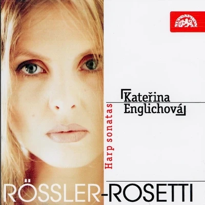 Rosetti: Harp Sonatas 專輯 Kateřina Englichová