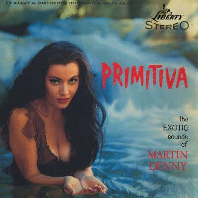 Primitiva 專輯 Martin Denny