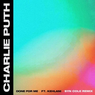 Charlie Puth Done For Me (Syn Cole Remix)