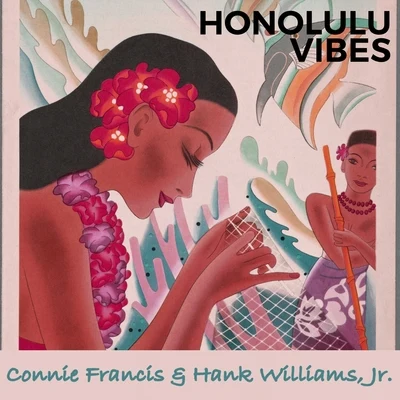 Honolulu Vibes 專輯 JR./Connie Francis & Hank Williams