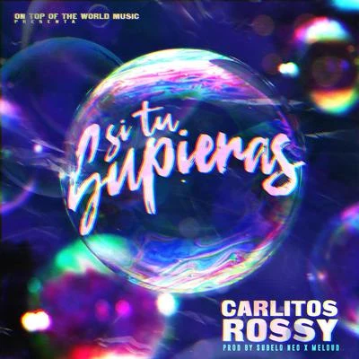 Si Tu Supieras 專輯 Carlitos Rossy