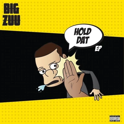 Hold Dat 專輯 Big Zuu/D Double E