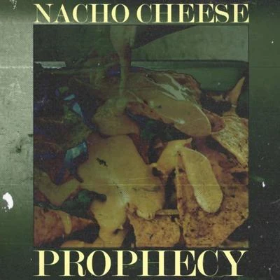 Nacho Cheese Prophecy 专辑 Ezza of Choom Gang