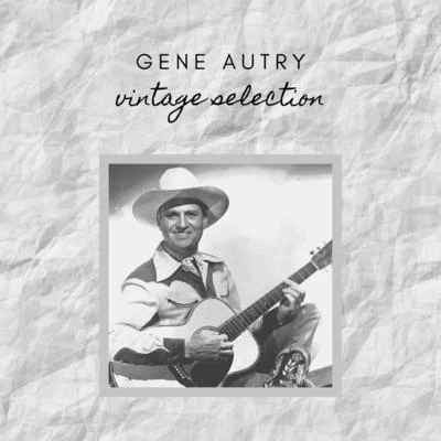 Gene Autry - Vintage Selection 專輯 Gene Autry