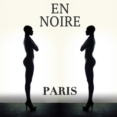 En Noire 專輯 Paris