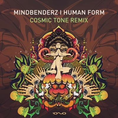 MindbenderzImpact Human Form (Cosmic Tone Remix)