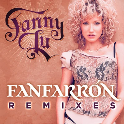 Fanfarrón (Remixes) 專輯 Fanny Lú