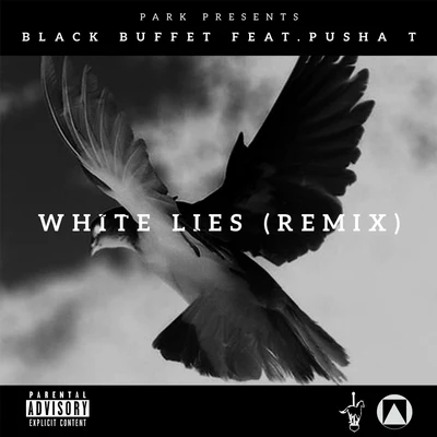 White Lies (Remix) [feat. Pusha T] 专辑 Black Buffet