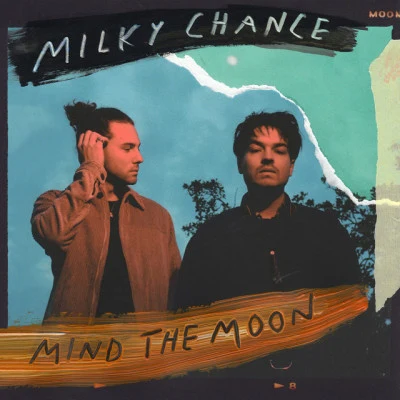 Mind The Moon 專輯 Milky Chance