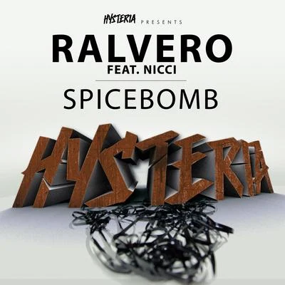 Spicebomb (feat. Nicci) 專輯 Ralvero/Jimmy Clash