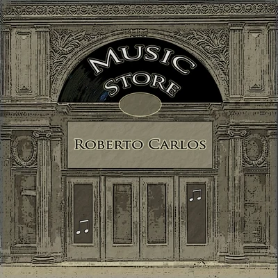 Music Store 专辑 Roberto Carlos