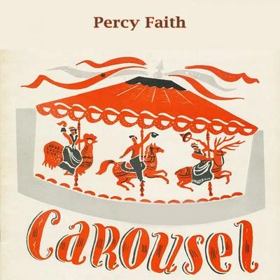 Carousel 專輯 Percy Faith/Leroy Anderson And His Orchestra