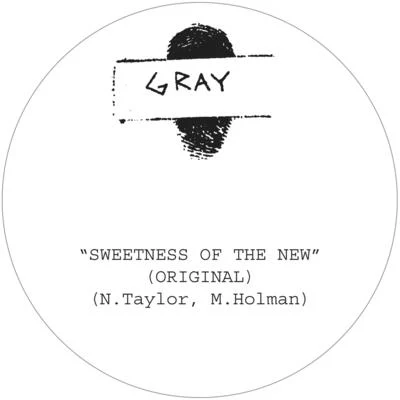 Sweetness of the New 专辑 Gray