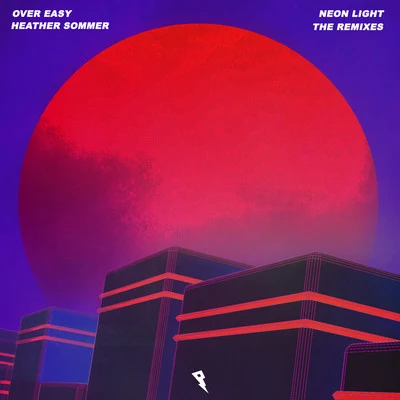 Neon Light (The Remixes) 專輯 Over Easy/YØN/Lydia Kelly