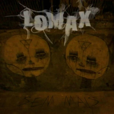 Sem Mais 專輯 Lomax/Kubiks