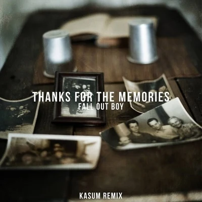 Thanks For The Memories (Kasum Remix) 专辑 Fall Out Boy/Ludacris/Shaggy/Empire of the Sun/Bag Raiders