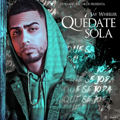 Quedate Sola 專輯 Jay Wheeler/Eladio Carrion