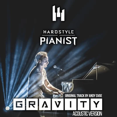 Gravity (Acoustic Cover by Hardstyle Pianist) 專輯 Hardstyle Pianist/Enemy Contact