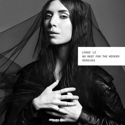 No Rest For The Wicked (Remixes) 專輯 Lykke Li