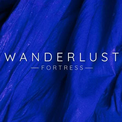 Wanderlust 專輯 Fortress