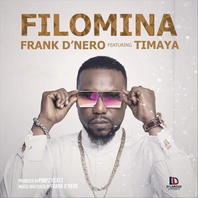 Frank D'Nero Filomina (feat. Timaya)