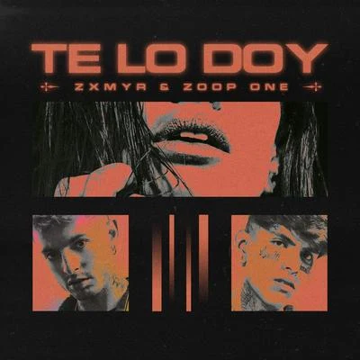 Te Lo Doy 专辑 DUNNOWHO/Zoop One