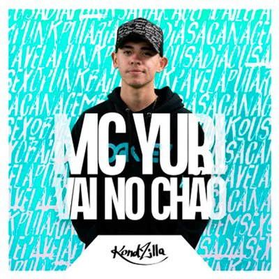 Vai No Chão 專輯 Mc Anónimo/Mc Yuri/Mc Danny