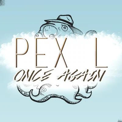 Once Again 專輯 Pex L/Azzip