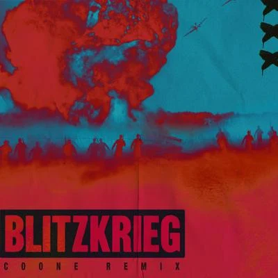 Blitzkrieg (feat. Nazaar) [Coone Remix] 专辑 NAZAAR/Moore Kismet/Saka/Computa/reaper