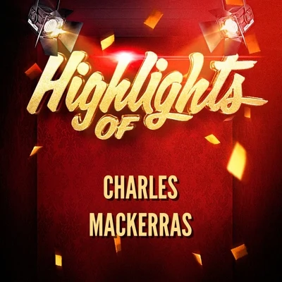 Highlights of Charles Mackerras 專輯 Sir Charles Mackerras/Orchestra of St. Lukes