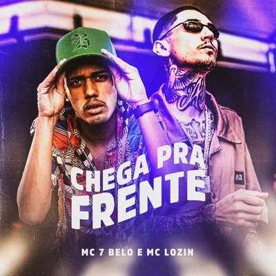 Chega Pra Frente 专辑 Mc Lozin