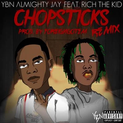 Chopsticks (Remix) 专辑 YBN Almighty Jay