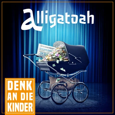 Denk an die Kinder 專輯 alligatoah