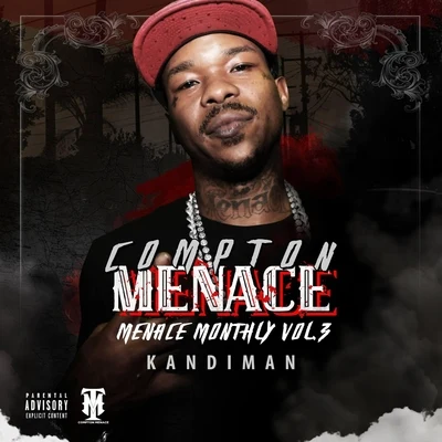 Menace Monthly, Vol. 3: Kandiman 專輯 Compton Menace/Tony Tag