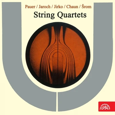 Suk QuartetDoležal Quartet Pauer, Jaroch, Jirko, Chaun, Šrom: String Quartets