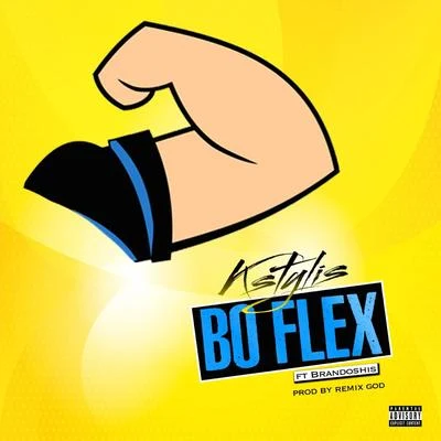 Bo Flex (feat. Brandoshis) 專輯 ItsaClassik/Giovanni Tha King/Mr WiredUp/Kstylis/Bone The Mack