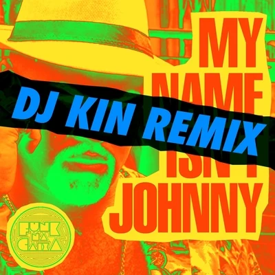 My Name Isn't Johnny (DJ King Remix) 專輯 MC Maromba/Mc Ronny