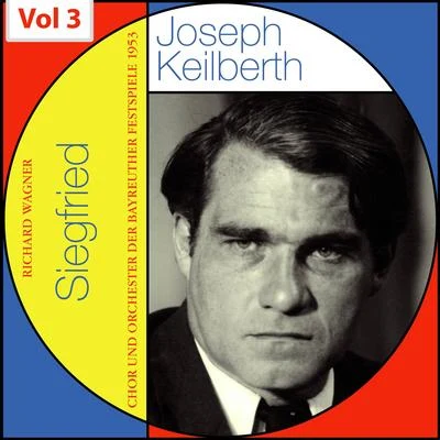 Richard Wagner - Siegfried - Joseph Keilberth, Vol. 3 專輯 Kölner Rundfunkchor/Joseph Keilberth/Kölner Rundfunk-Sinfonie-Orchester