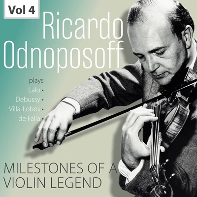 Milestones of a Violin Legend: Ricardo Odnoposoff, Vol. 4 專輯 Noel Mewton-Wood/Walter Goehr