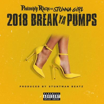 Stunna Girl 2018 Break Ya Pumps