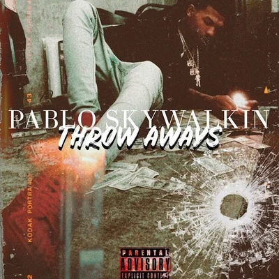 Throw Aways 专辑 Pablo Skywalkin