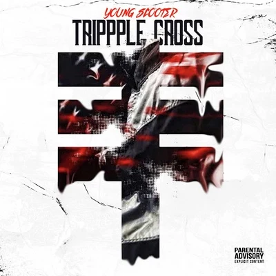 Trippple Cross 專輯 Young Scooter